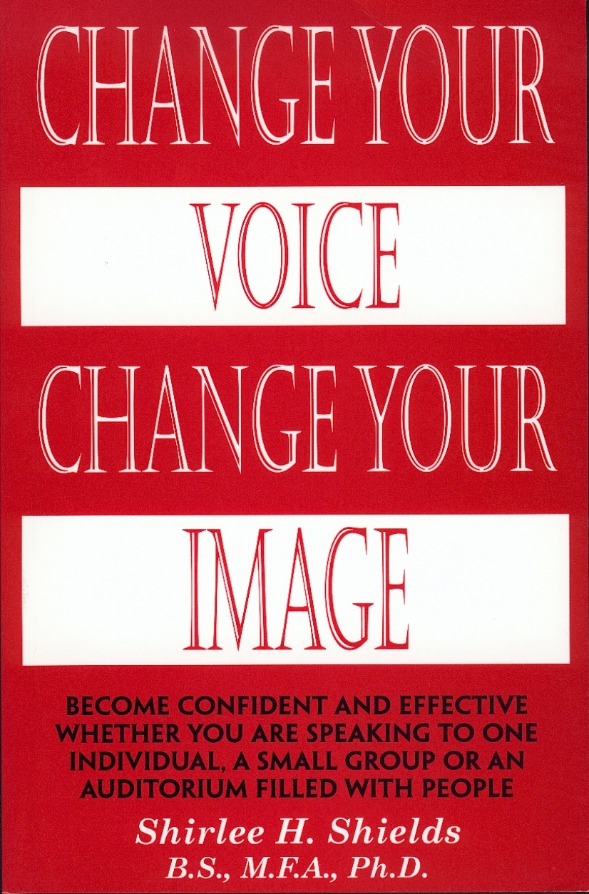 Change Your Voice – Change Your Image – Change Your Life!