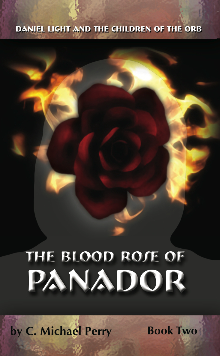 Daniel Light and the Blood Rose of Panador: Book 2