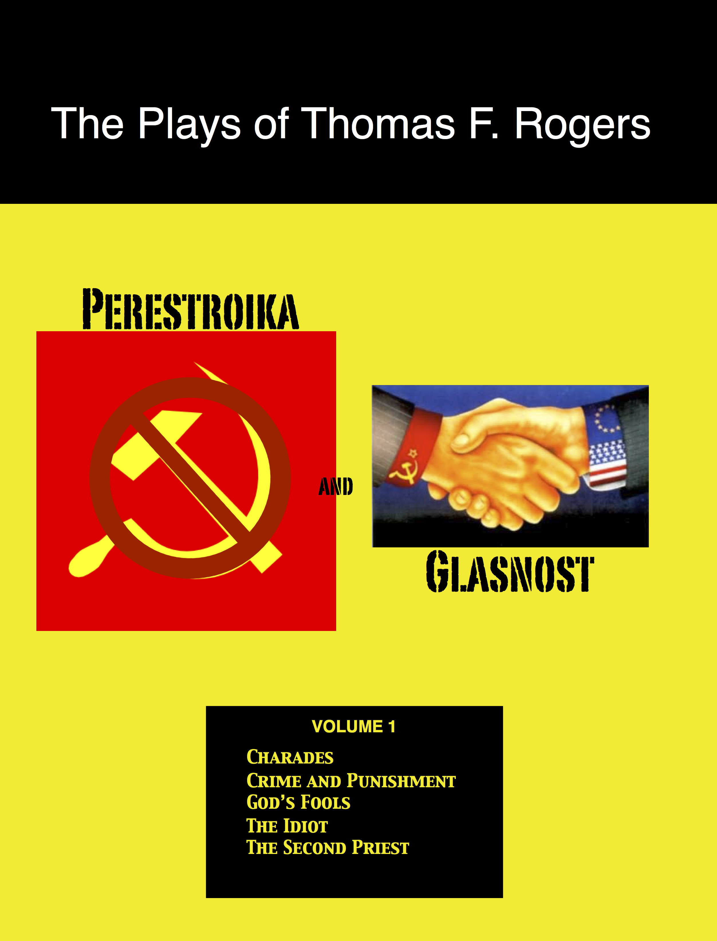 The Plays of Thomas F. Rogers Volume 1: Perestroika and Glasnost