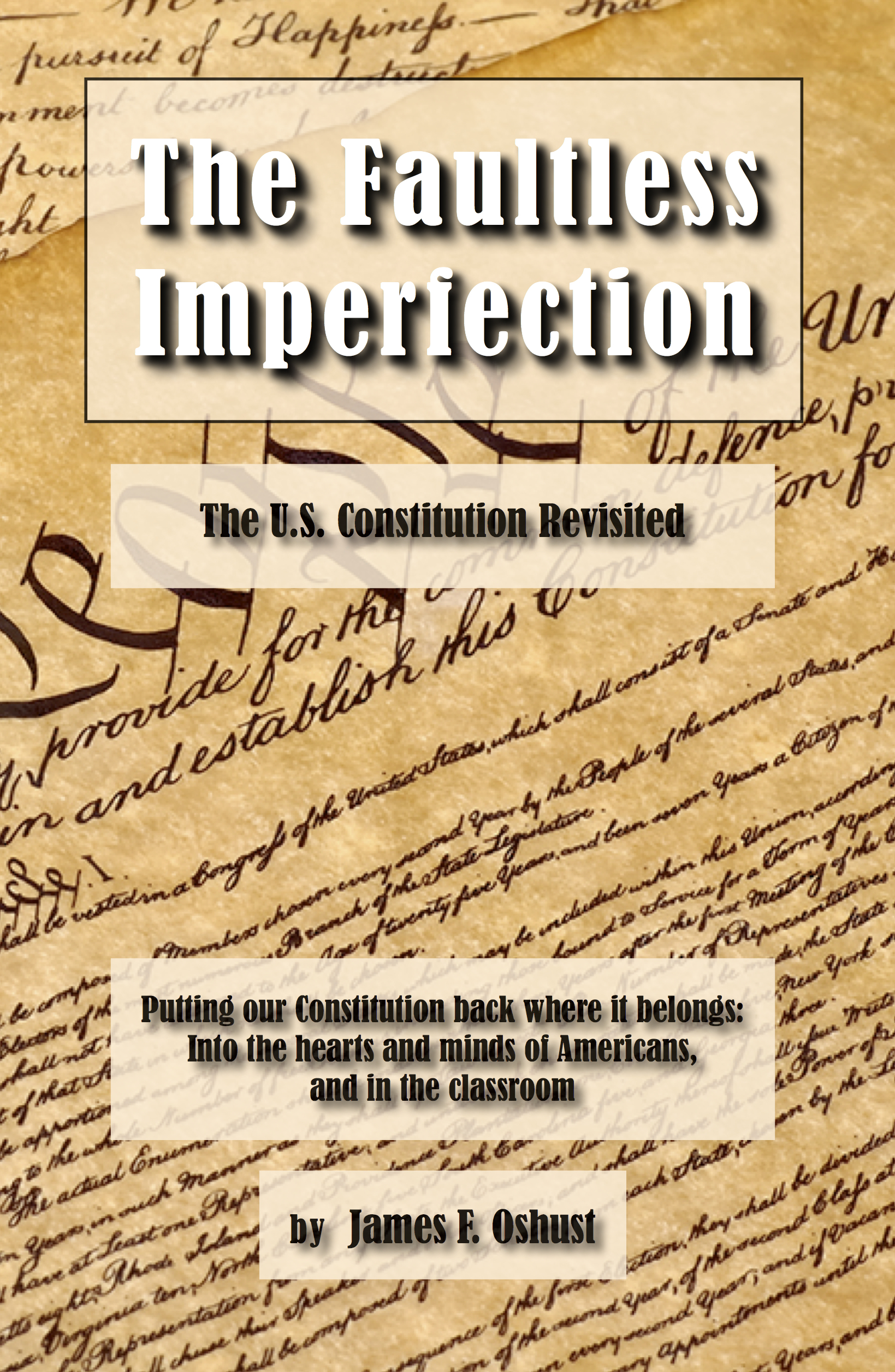 The Faultless Imperfection: The United States Constitution Revisited