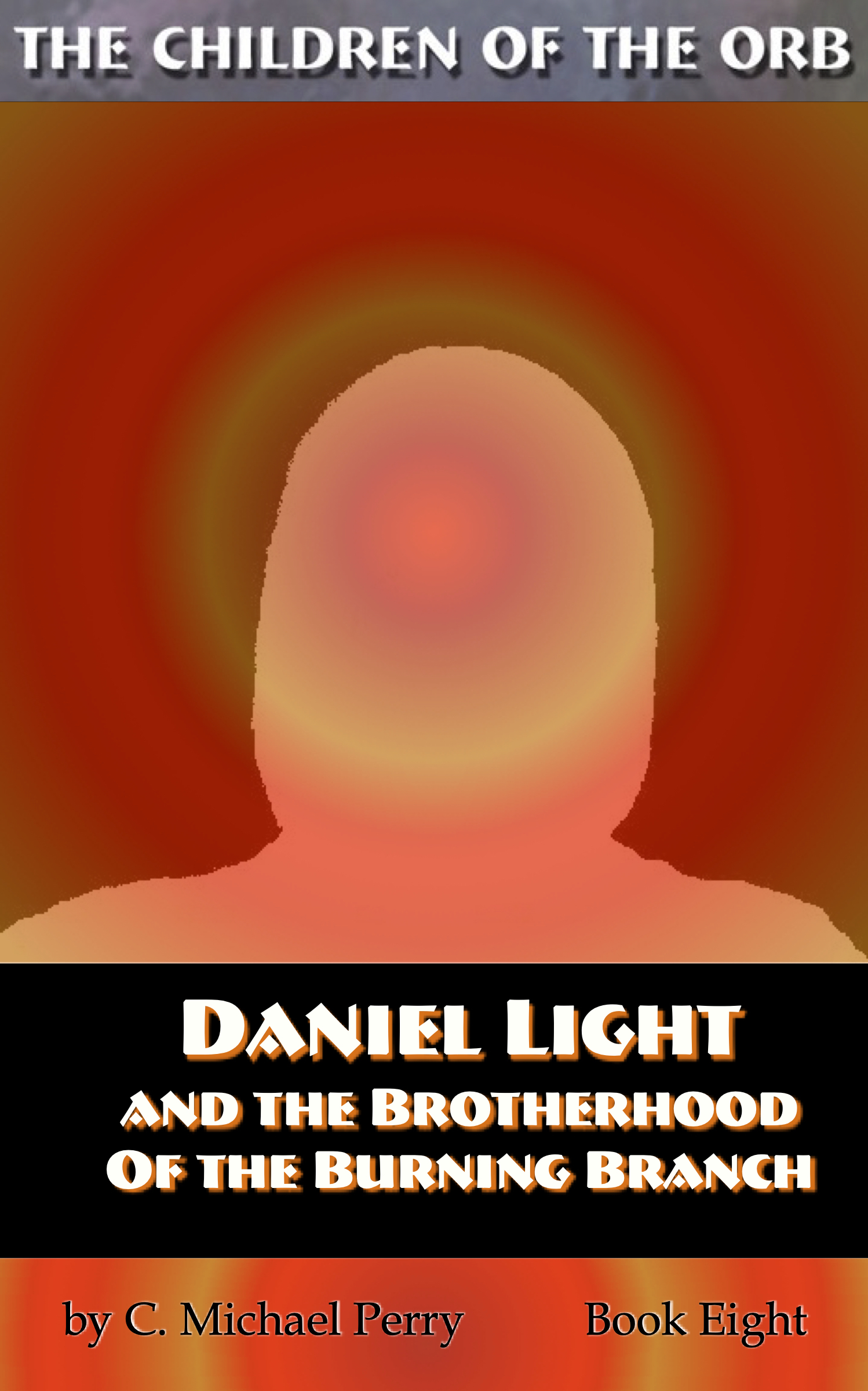 Daniel Light and the Brotherhood of the Burning Branch • Book 8