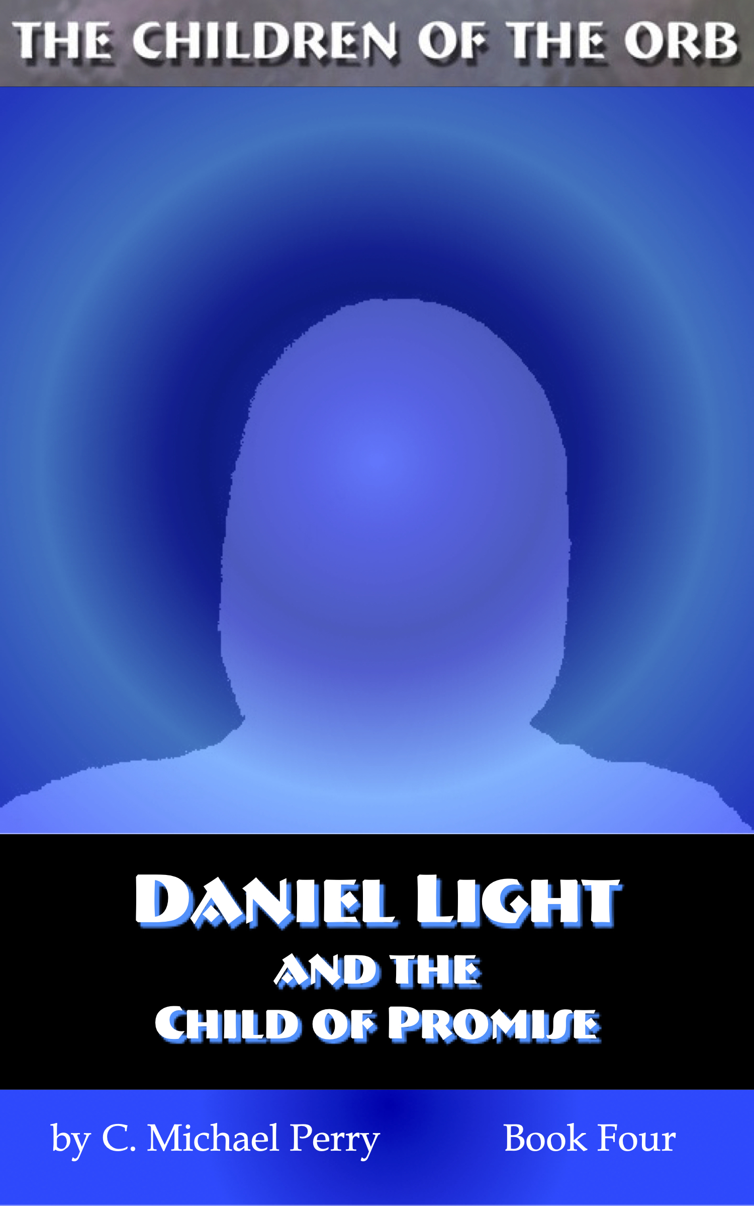 Daniel Light and the Child of Promise — Book 4