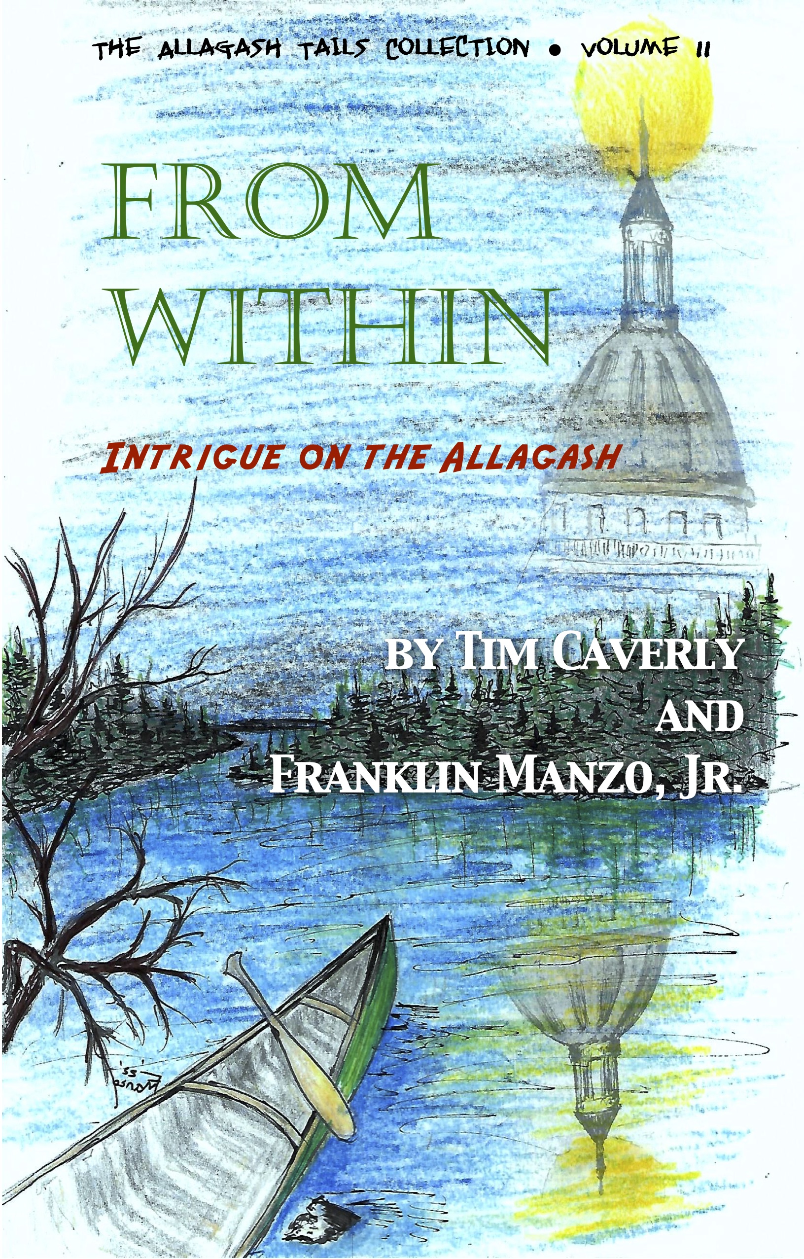 From Within • Intrigue On The Allagash • Book 11 in The Allagash Tails Collection