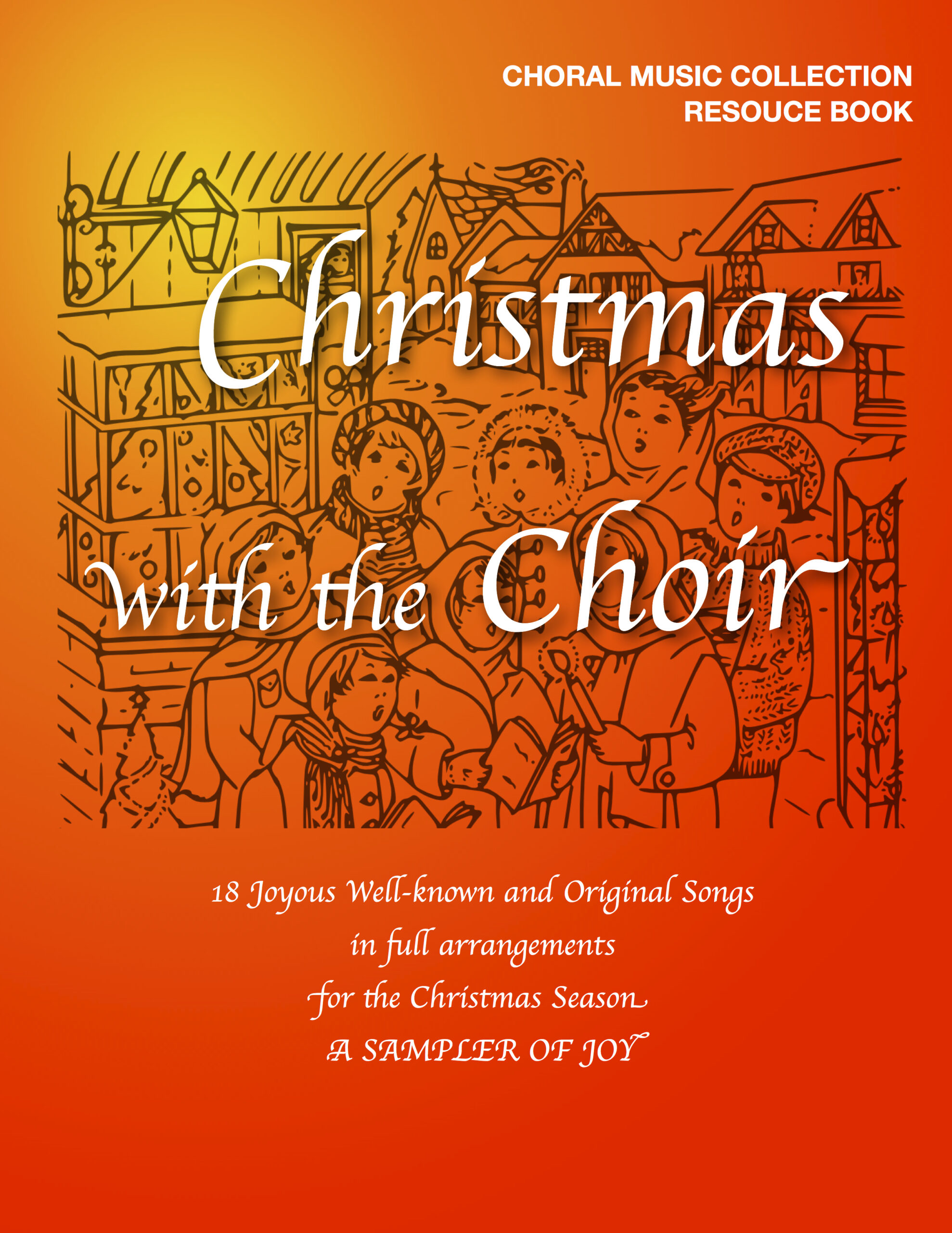 Christmas with the Choir — A Resource Sampler of Choral Songs
